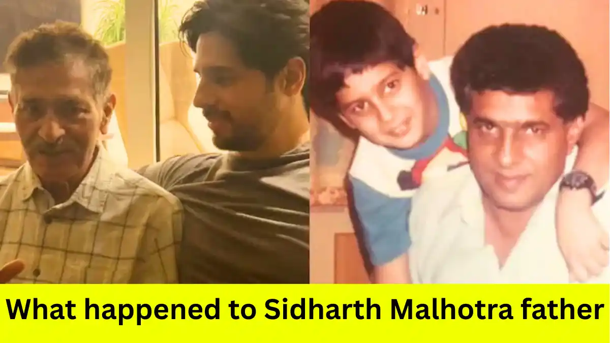 What happened to Sidharth Malhotra father আবেগঘন পোস্টে যা লিখলেন অভিনেতা